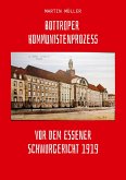 Bottroper Kommunistenprozess vot dem Essener Schwurgericht 1919 Bottroper Kommunistenprozess vot dem Essener Schwurgericht 1919