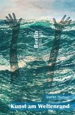 Kunst am Weltenrand Kunst am Weltenrand