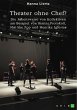 Theater ohne Chef? Die Arbeitsweise von... - Bild 1