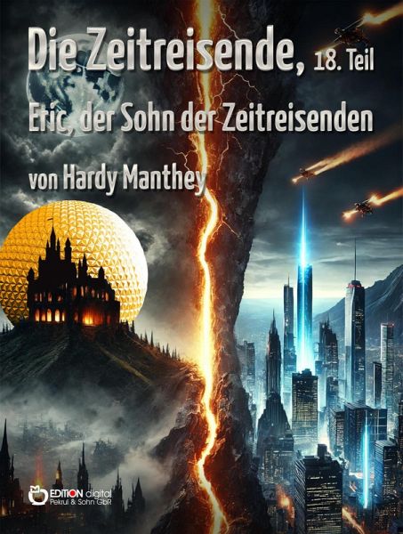 Die Zeitreisende, 18. Teil (eBook, PDF) Die Zeitreisende, 18. Teil (eBook, PDF)