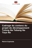 Cadrage du contenu du projet de développement Tulong Na Tabang Na Tayo Na
