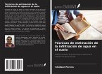 Técnicas de estimación de la infiltración de agua en el suelo Técnicas de estimación de la infiltración de agua en el suelo