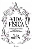 La vida es física La vida es física