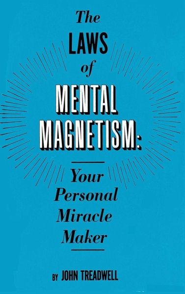 The Laws of Mental Magnetism The Laws of Mental Magnetism