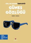 Kim, Ne Zaman Icat Etti Günes Gözlügü Kim, Ne Zaman Icat Etti Günes Gözlügü