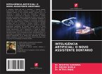 INTELIGÊNCIA ARTIFICIAL: O NOVO ASSISTENTE DENTÁRIO