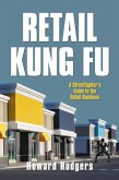 Retail Kung Fu Retail Kung Fu