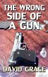 The Wrong Side Of A Gun - Bild 1