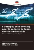 Stratégies de marketing pour la collecte de fonds dans les universités Stratégies de marketing pour la collecte de fonds dans les universités
