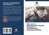 Aloe vera L.: Charakterisierung des Blattgels in verschiedenen Wachstumsstadien Aloe vera L.: Charakterisierung des Blattgels in verschiedenen Wachstumsstadien