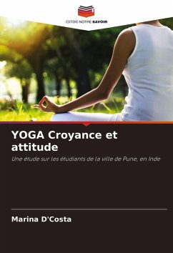 YOGA Croyance et attitude - D'Costa, Marina YOGA Croyance et attitude - D'Costa, Marina