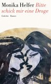Bitte schick mir eine Droge Bitte schick mir eine Droge