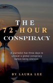 The 72-Hour Conspiracy The 72-Hour Conspiracy