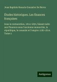Études historiques. Les finances françaises Études historiques. Les finances françaises