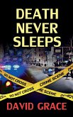 Death Never Sleeps Death Never Sleeps