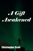 A Gift Awakened A Gift Awakened
