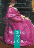 Alice ou Les Mystères Alice ou Les Mystères