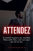 Attendez Attendez
