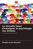 La nouvelle façon d'enseigner la psychologie aux enfants