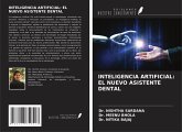 INTELIGENCIA ARTIFICIAL: EL NUEVO ASISTENTE DENTAL INTELIGENCIA ARTIFICIAL: EL NUEVO ASISTENTE DENTAL