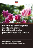 Le rôle de l'intelligence spirituelle dans l'amélioration des performances au travail