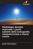 Radiologia dentale avanzata: i punti salienti della tomografia computerizzata a fascio conico Radiologia dentale avanzata: i punti salienti della tomografia computerizzata a fascio conico