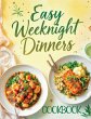 Easy Weeknight Dinners Cookbook - Bild 1