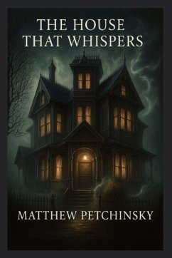 The House That Whispers - Petchinsky