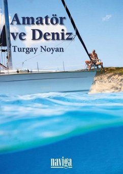 Amatör ve Deniz - Noyan, Turgay