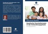 Dyadische Psychotherapie in der Entwicklungsphase