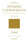 Pensées Catholiques v.1 Pensées Catholiques v.1