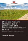 Effets des facteurs physiques sur la germination et la croissance des semences de maïs