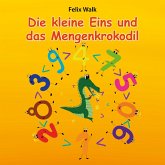 Die kleine Eins und das Mengenkrokodil Die kleine Eins und das Mengenkrokodil