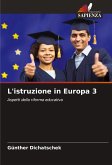 L'istruzione in Europa 3 L'istruzione in Europa 3