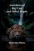 Anecdotes of Big Cats and Other Beasts Anecdotes of Big Cats and Other Beasts