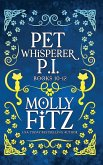 Pet Whisperer P.I. Books 10-12 Special Edition Pet Whisperer P.I. Books 10-12 Special Edition