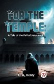For The Temple For The Temple