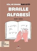Kim, Ne Zaman Icat Etti Braille Alfabesi Kim, Ne Zaman Icat Etti Braille Alfabesi