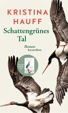 Schattengrünes Tal Schattengrünes Tal
