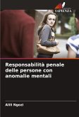 Responsabilità penale delle persone con anomalie mentali