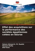 Effet des acquisitions sur la performance des sociétés égyptiennes cotées en bourse Effet des acquisitions sur la performance des sociétés égyptiennes cotées en bourse