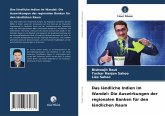 Das ländliche Indien im Wandel: Die Auswirkungen der regionalen Banken für den ländlichen Raum Das ländliche Indien im Wandel: Die Auswirkungen der regionalen Banken für den ländlichen Raum