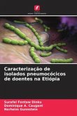 Caracterização de isolados pneumocócicos de doentes na Etiópia
