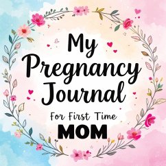 Cover My Pregnancy Journal for First Time Mom