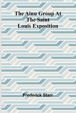 Cover The Ainu group at the Saint Louis Exposition