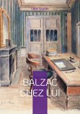 Balzac chez lui Balzac chez lui