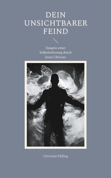 Dein unsichtbarer Feind Dein unsichtbarer Feind