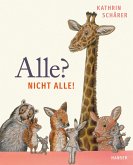 Alle? Nicht alle! Alle? Nicht alle!