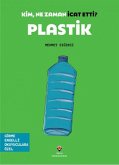 Kim, Ne Zaman Icat Etti Plastik Kim, Ne Zaman Icat Etti Plastik