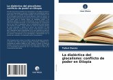 La dialéctica del glocalismo: conflicto de poder en Etiopía La dialéctica del glocalismo: conflicto de poder en Etiopía